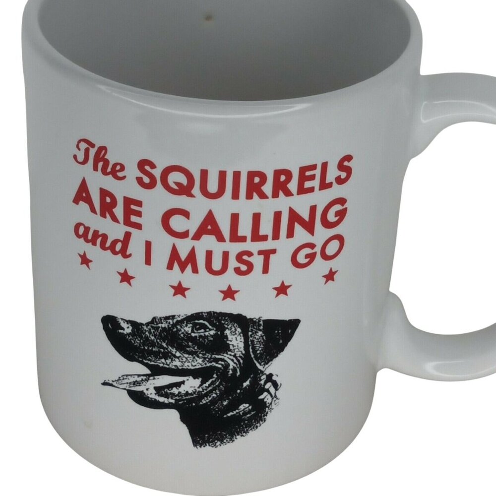 Labrador Dog mug The‎ squirrels are calling and I must go coffee tea
